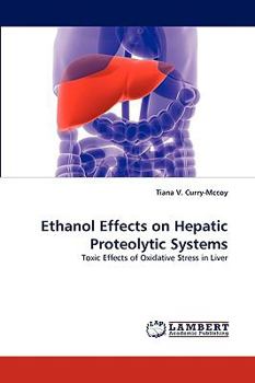 Paperback Ethanol Effects on Hepatic Proteolytic Systems Book