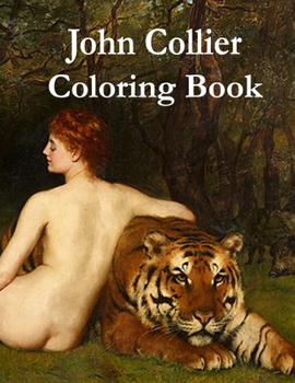 Paperback John Collier Coloring Book: Adult coloring book for relaxation and stress relief Book