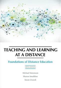 Teaching and Learning at a Distance: Foundations of Distance Education