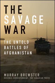 Hardcover The Savage War: The Untold Battles of Afghanistan Book
