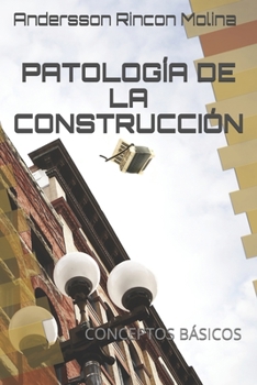 Paperback Patología de la Construcción: Conceptos Básicos [Spanish] Book