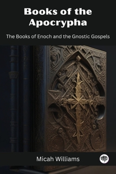 Paperback Books of the Apocrypha: The Books of Enoch and the Gnostic Gospels (Grapevine Press) Book
