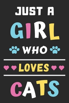 Just A Girl Who Loves Cats: Funny Notebook with Blank Lined Pages