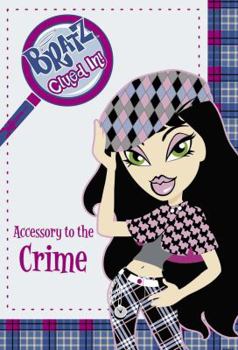 Paperback Accessory to the Crime (Bratz Clued In!) Book
