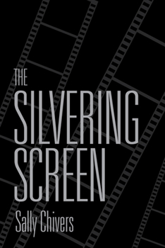 Paperback The Silvering Screen: Old Age and Disability in Cinema Book