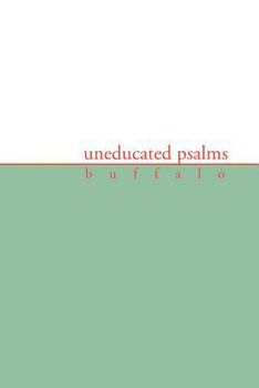 Paperback Uneducated Psalms Book
