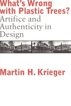 Hardcover What's Wrong with Plastic Trees?: Artifice and Authenticity in Design Book