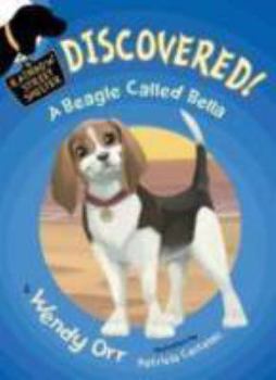 Hardcover Discovered! a Beagle Called Bella Book