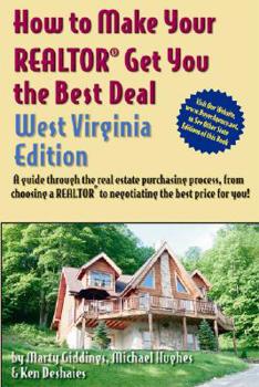 Paperback How to Make Your Realtor Get You the Best Deal, West Virginia Edition Book