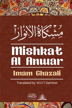 Paperback Mishkat Al Anwar - The Niche for lights: &#1605;&#1588;&#1603;&#1575;&#1577; &#1575;&#1604;&#1575;&#1606;&#1608;&#1575;&#1585; Book