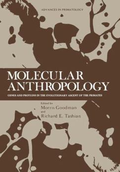 Paperback Molecular Anthropology: Genes and Proteins in the Evolutionary Ascent of the Primates Book