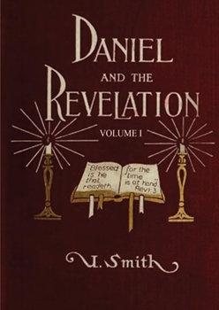 Paperback Daniel and Revelation Volume 1: : (New GIANT Print Edition, The statue of Gold Explained, The Four Beasts, The Heavenly Sanctuary and more) [Large Print] Book