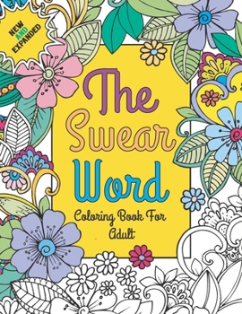 Paperback New and expanded: the swear word coloring book for adult Book