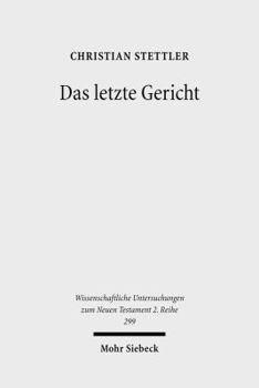 Paperback Das Letzte Gericht: Studien Zur Endgerichtserwartung Von Den Schriftpropheten Bis Jesus [German] Book