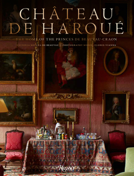 Hardcover Château de Haroué: The Home of the Princes de Beauvau-Craon Book