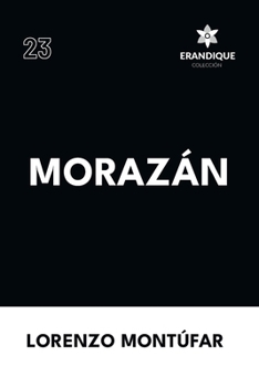 Morazán (Spanish Edition)