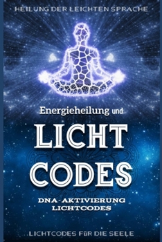 Paperback Energieheilung und Lichtcodes [German] Book