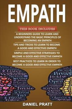 Paperback Empath: 4 Books in 1- Bible of 4 Manuscripts in 1- Beginner's Guide+ Tips and Tricks+ Effective Strategies+ Best Practices to Book