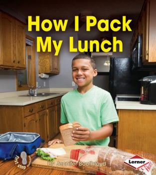How I Pack My Lunch - Book  of the First Step Nonfiction: Responsibility in Action