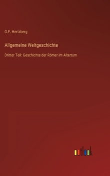 Hardcover Allgemeine Weltgeschichte: Dritter Teil: Geschichte der Römer im Altertum [German] Book