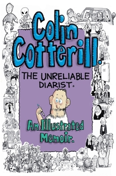 Paperback Colin Cotterill: The Unreliable Diarist - An Illustrated Memoir Book