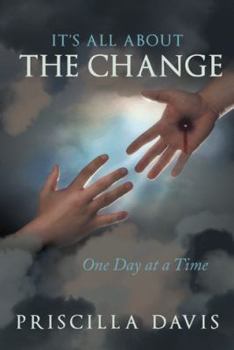 Hardcover It's All about the Change: One Day at a Time Book