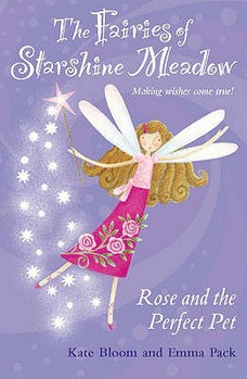 Rose and the Perfect Pet - Book #4 of the Fairies of Starshine Meadow