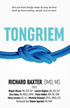 Tongriem: Hoe een klein bandje onder de tong invloed heeft op borstvoeding, spraak, eten en meer (Dutch Edition)