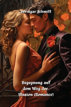 Paperback Begegnung auf dem Weg der Illusion (Romance) [German] Book