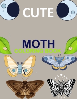 Cute Moth Coloring Book: Moth Coloring Book