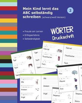 Paperback Mein Kind lernt das ABC selbständig schreiben: Wörter Druckschrift - schwarz/weiß [German] Book