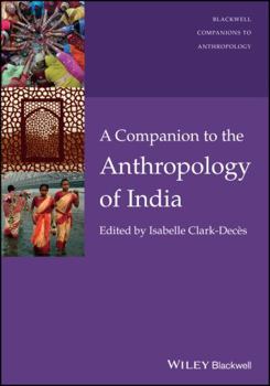 Hardcover A Companion to the Anthropology of India Book