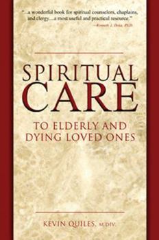 Paperback Spiritual Care to Elderly and Dying Loved Ones Book