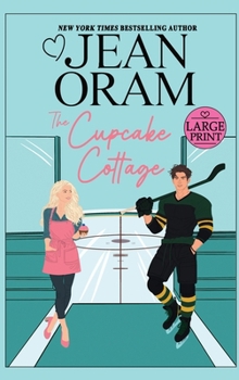 Hardcover The Cupcake Cottage: A Fake Relationship Hockey Romance [Large Print] Book