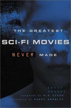 Paperback The Greatest Sci-Fi Movies Never Made Book