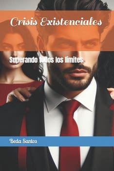 Crisis existenciales: Superando todos los límites (Lazos de sangre) (Spanish Edition)