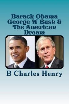 Paperback Barack Obama George W Bush & The American Dream Book