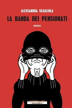 Paperback La banda dei pensionati [Italian] Book