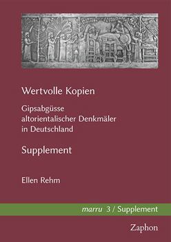 Paperback Wertvolle Kopien: Gipsabgusse Altorientalischer Denkmaler in Deutschland. Supplement [German] Book