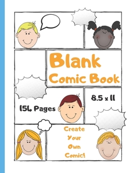 Paperback Blank Comic Book: for Kids: Create Your Own Comic! - Notebook and Sketchbook for Kids to Unleash Creativity Book