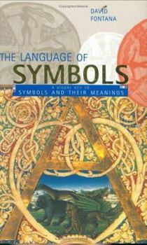 Paperback The Language of Symbols : A Visual Key to Symbols and Their Meanings Book