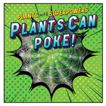 Plants Can Poke!