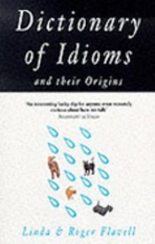 Paperback Dictionary of Idioms: And Their Origins Book