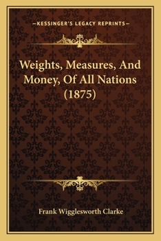 Paperback Weights, Measures, And Money, Of All Nations (1875) Book