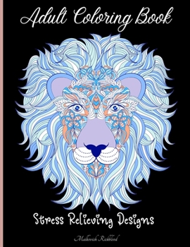 Paperback Adult Coloring Book for Stress Relieve: Amazing Adult Coloring Pages with Different Beautiful Designs for Stress Relieve special created for people to Book
