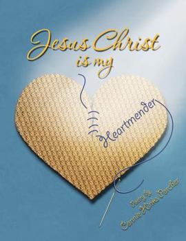 Paperback Jesus Christ Is My Heartmender Book