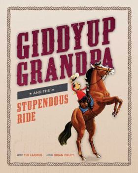 Paperback Giddyup Grandpa: and the Stupendous Ride Book