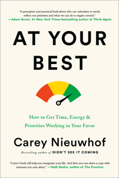 Hardcover At Your Best: How to Get Time, Energy, and Priorities Working in Your Favor Book