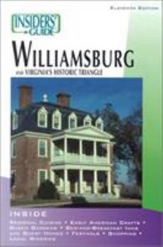 Paperback Insiders' Guide to Williamsburg: And Virginia's Historic Triangle Book