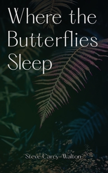 Where the Butterflies Sleep